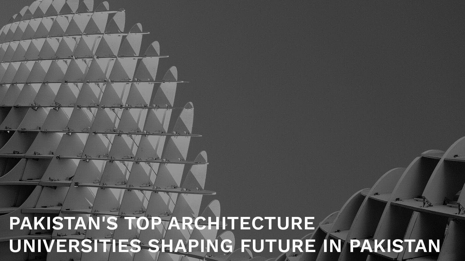 Architecture Universities Shaping Future In Pakistan 