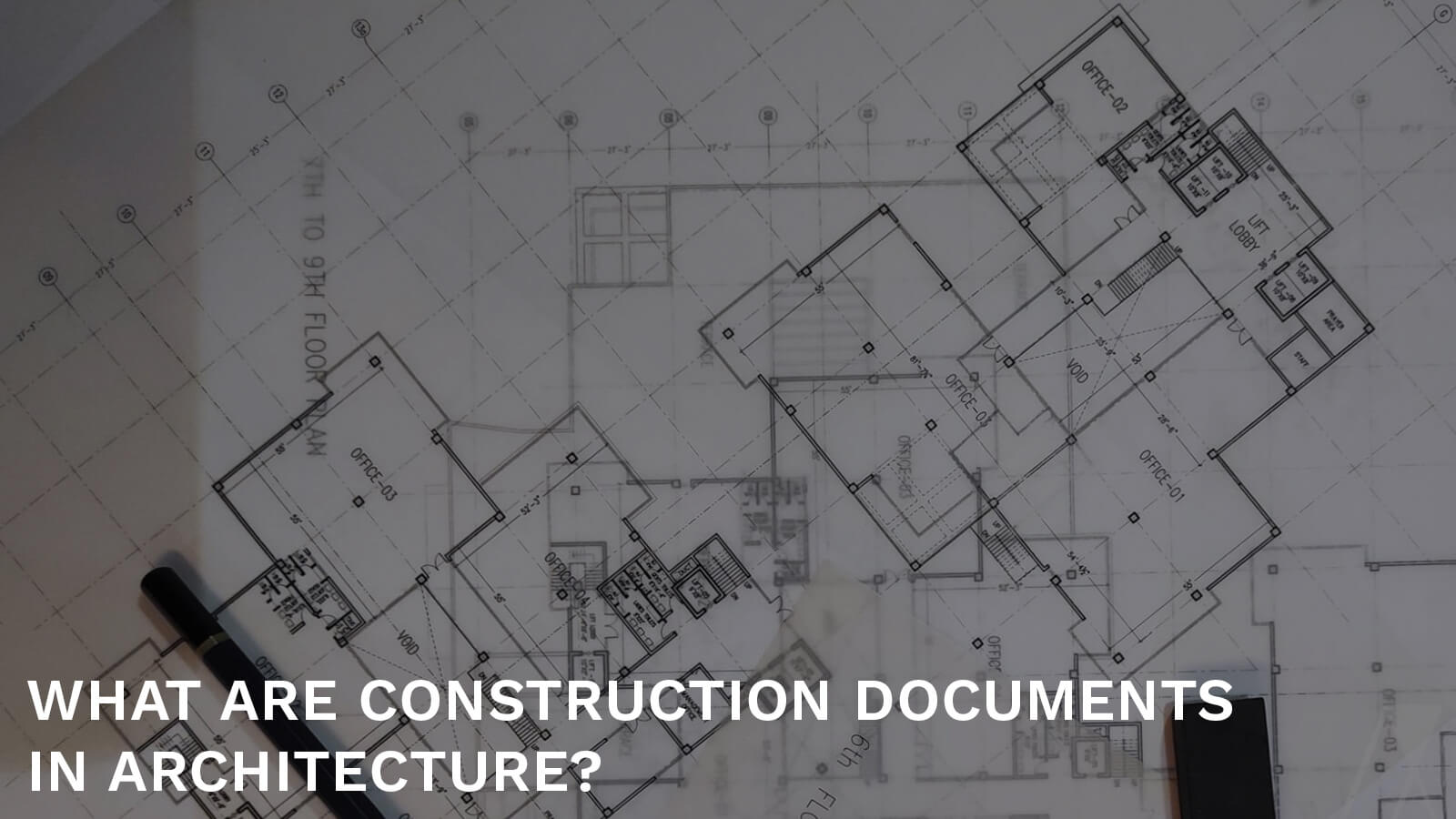 What are construction documents in Architecture