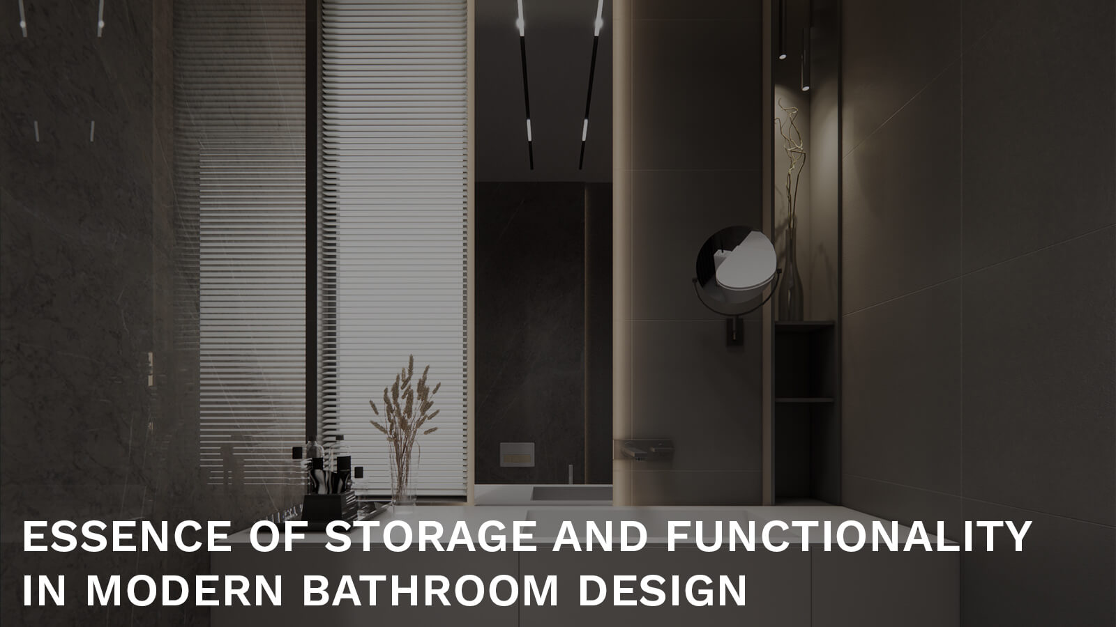Bathroom Modern design with storage and functionality