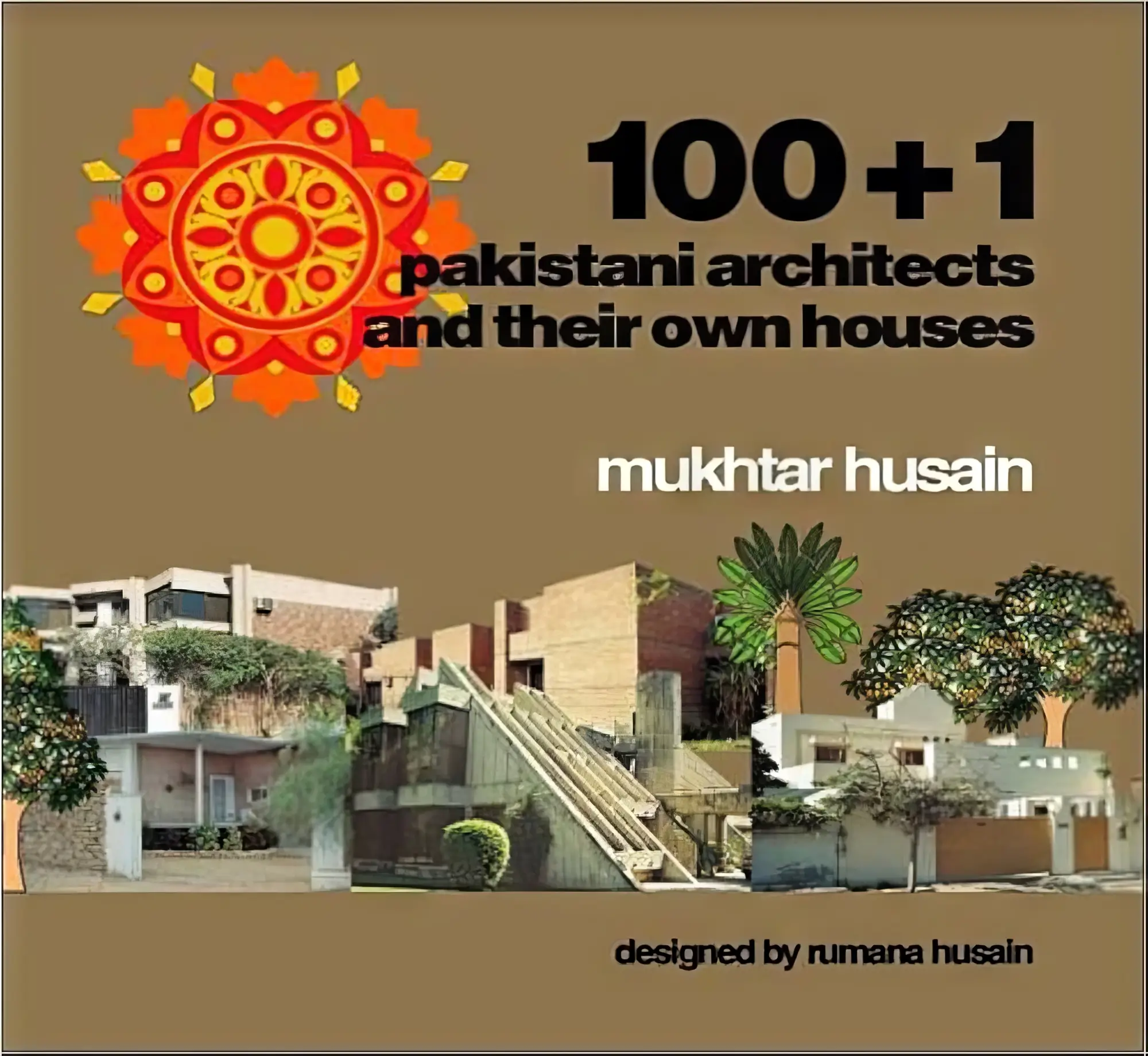 100 + 1 Pakistani architects and their own houses